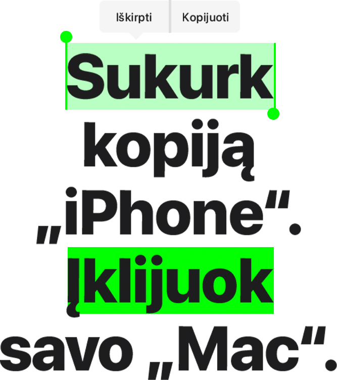 Sukurk kopiją 'iPhone'. Įklijuok savo 'Mac'.
